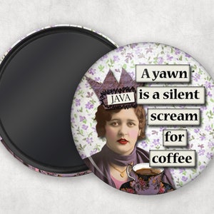 Hilarious Snarky Coffee Ladies Refrigerator Magnet