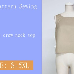 May include: A beige sleeveless top with white ties on the sides. The top is on a white mannequin. The text "PDF Pattern Sewing Side tie crew neck top SIZE: S-5XL" is on a blue background.