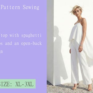 Puede incluir: Un top largo blanco con tirantes finos y diseño de espalda abierta, combinado con pantalones blancos. La imagen incluye el texto "PDF Pattern Sewing", "Long top with spaghetti straps and an open-back design" y "SIZE: XL-3XL".