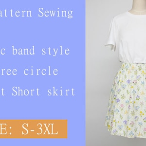 May include: A white t-shirt with a floral print skirt. The skirt is a 90-degree circle style with an elastic waistband. The text "PDF Pattern Sewing" is at the top of the image. The text "Elastic band style 90-degree circle elegant Short skirt" is below the image of the skirt. The text "SIZE: S-3XL" is at the bottom of the image.
