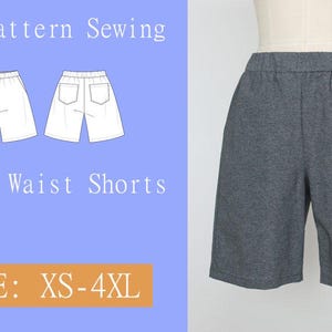 May include: PDF sewing pattern for elastic waist shorts. The pattern includes instructions for sizes XS-4XL. A pair of grey shorts is shown on a mannequin.