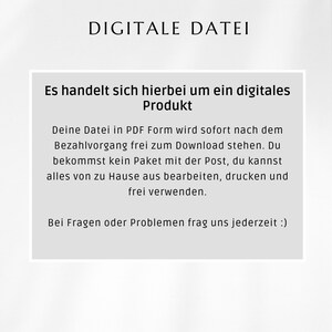 May include: A white text box with black text explaining that the product is a digital download and not a physical item. The text says "DIGITALE DATEI" at the top, followed by "Es handelt sich hierbei um ein digitales Produkt." and then "Deine Datei in PDF Form wird sofort nach dem Bezahlvorgang frei zum Download stehen. Du bekommst kein Paket mit der Post, du kannst alles von zu Hause aus bearbeiten, drucken und frei verwenden." and finally "Bei Fragen oder Problemen frag uns jederzeit :)"