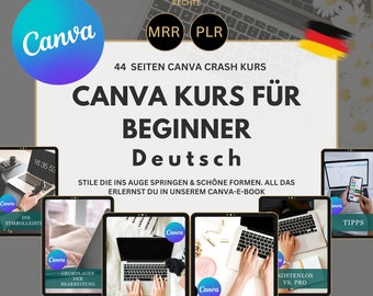 Canva Crash Course Guide eBook, German, Get started on Canva with MRR-PLR resale rights, DFY (done for you) Canva Guide, download