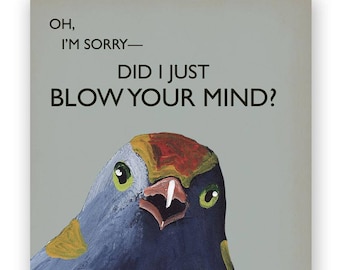 Blow Your Mind Card - Bird - Greeting - Mincing Mockingbird