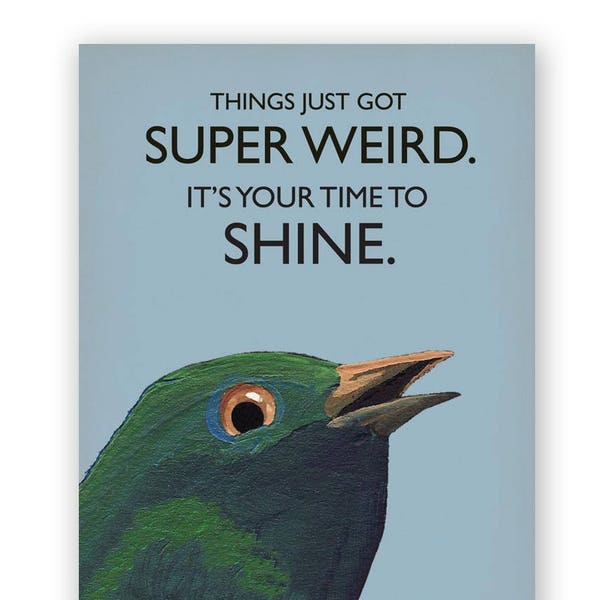 Things Just Got Super Weird Card - Bird - Greeting - Mincing Mockingbird