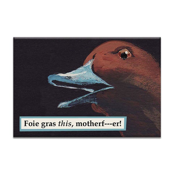 Foie Gras Magnet - Bird - Humor - Gift - Stocking Stuffer - Mincing Mockingbird