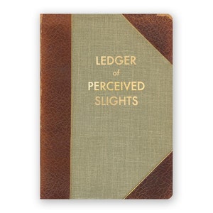 Ledger of Perceived Slights - JOURNAL - Humor - Gift