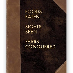 Food Eaten Sights Seen Fears Conquered - JOURNAL - Humor - Gift