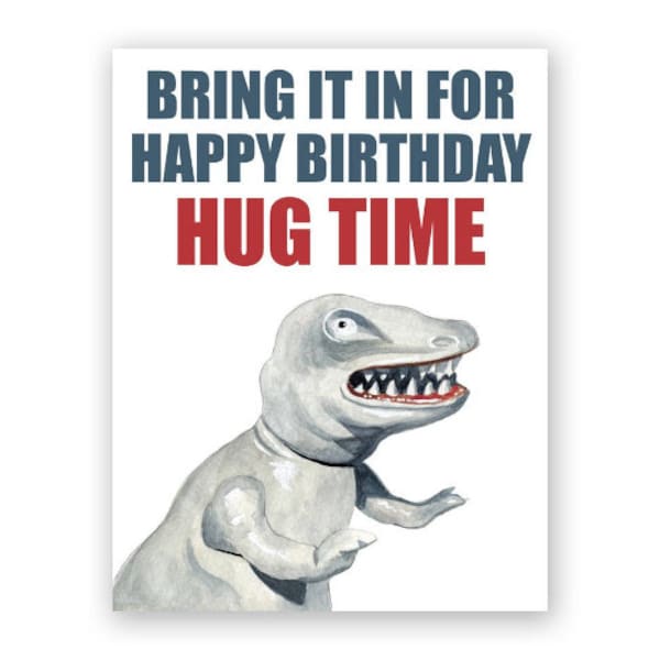 Dinosaur Hug Time Birthday Card