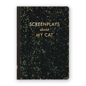 May include: A hardcover notebook with a dark green, speckled cover. The gold text on the cover reads "SCREENPLAYS about MY CAT". The notebook has a black spine and a small red accent on the bottom edge.