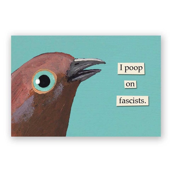 I Poop on Fascists Magnet - Bird - Humor - Gift - Stocking Stuffer - Mincing Mockingbird