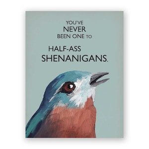 Carte shenanigans - Oiseau - Humour - Papeterie - Salutation - Blanc