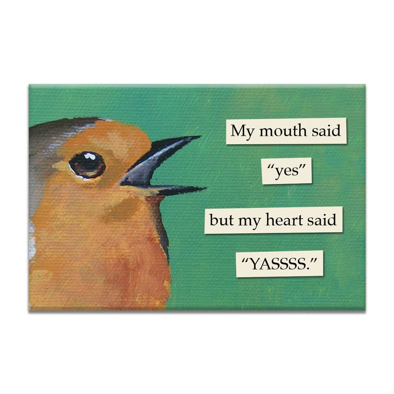 YASSSS Magnet Bird Humor Gift Stocking Stuffer Mincing Mockingbird image 1