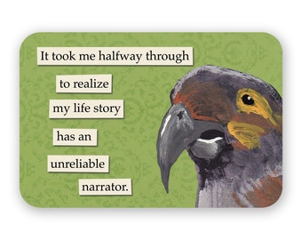 May include: A green card with a parrot illustration and the text "It took me halfway through to realise my life story has an unreliable narrator."