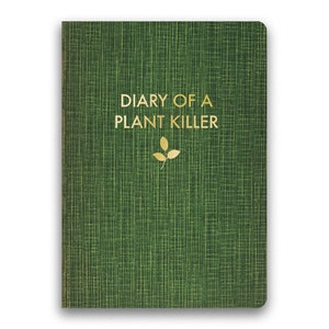Diary of a Plant Killer - JOURNAL - Humor - Gift