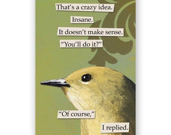 Crazy Idea Magnet - Bird - Animal - Nature - Gift - Stocking Stuffer - Mincing Mockingbird