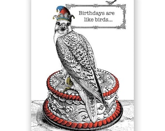 Birthdays Are Like Birds - Card - Falcon - Humor - Funny - Cake