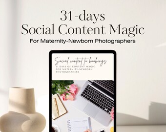 Ultimate 31-Day Social Media Content Plan for Maternity and Newborn Photographers! 31-Day plan of reels, stories, and posts and more!