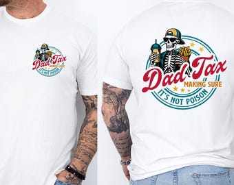 Funny Dad Tax Shirt, Making Sure Its Not Poison Tee, Father Day Gift from Kids, Funny Dad Jokes T-shirt, Gift for Husband, Cool Dad Gift