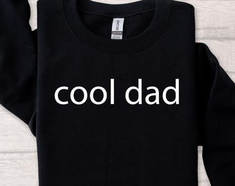 Cool Dad Sweatshirt, Retro Father's Day Sweater, New Dad Sweater, Trendy Dad Sweatshirt, Gift for Husband, Minimalist Dad Sweatshirt