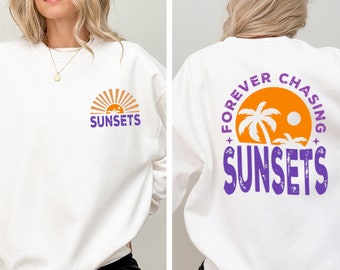 Summer Vacation Sweatshirt,Forever Chasing Sunsets Sweatshirt,Retro Beach Sweatshirt,Sunset Lovers Sweatshirt,Sunsets Two Sided Sweatshirt