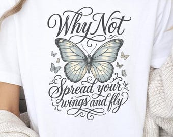 Vintage Spread Your Wings Shirt, Retro Butterfly Graphic Tee, Cute Inspirational Quote T-Shirt, Aesthetic Butterfly Tee, Summer Shirt
