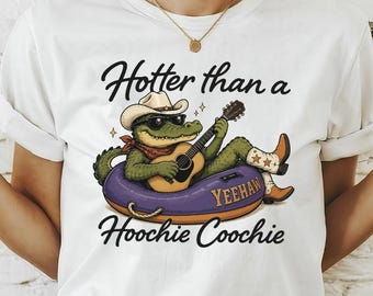 Hotter Than A Hoochie Coochie Shirt, Funny Cowboy Gator Tee, Retro Country Music Tshirt, River Tubing Alligator Tees, Southern Slang Gift