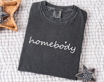 Homebody T-sshirt Comfort Colors®, Slouchy Crewneck, Cozy T-stshirt, Trendy Woman T-shirts, Oversized T-stshirt, Homebody T-shirt Gift