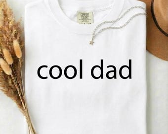 Comfort Colors Cool Dad Shirt, Retro Father's Day Gift, New Dad T-shirt, Trendy Dad Shirt, Gift for Husband, Groovy Dad Shirt, Dad Bday Gift