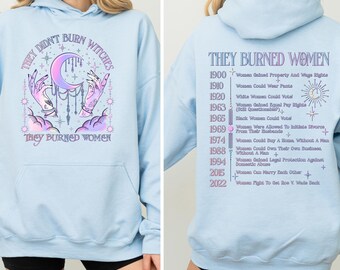 They Didn't Burn Witches They Burned Women Hoodie,Feminist Salem Witches Hoodie,Bury Patriarchy Hoodie,Witchy Feminist Hoodi,Boho Girl Power