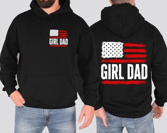 Girl Dad American Flag Hoodie, Patriotic Dad Hooded Sweatshirt, Father's Day Gift, Distressed USA Flag Hoodie, Girl Dad Life Hooded Sweater