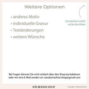 May include: A white background with text in German. The text reads "Weitere Optionen" and lists options such as "anderes Motiv" and "individuelle Gravur." Additional text encourages saving by clicking the heart icon. Contact information is provided.