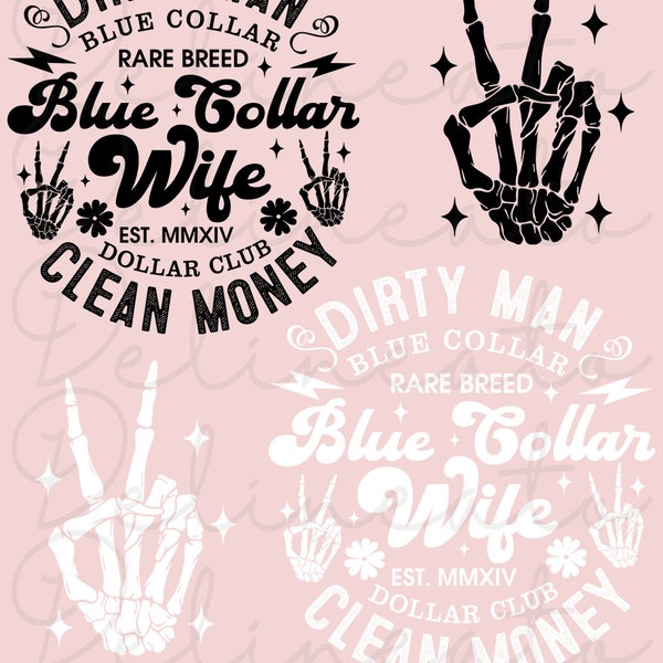 Dirty Man Clean Money Blue Collar Wife Png, Blue Collar Wife Png, Gift For Wife, Funny Blue Collar, Blue Wife Gift, Cool Wife, Skeleton Png