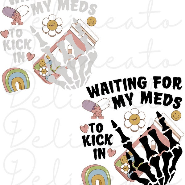 Waiting For My Med To Kick In Png, Chronic Illness Png, Funny Saying Png, Skeleton Hand Design, Chronic Pain Support, Medication Png