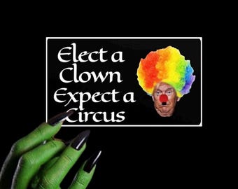 Pegatina de vinilo anti Trump "ELIGE UN PAYASO", personalizada, resistente al agua, de 10 cm