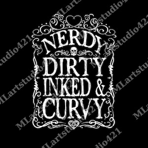Nerdy Dirty Inked and Curvy Digital File, Workout png, Tattooed Girl, Curvy Girl png, Boss Babe png, Gym Pump Cover, Inked Up Babes