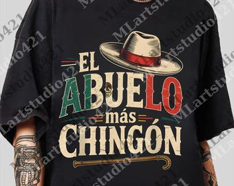 El Abuelo Mas Chingon Funny Best Mexican Dad png, Mexican Flag Fathers Day Dia Del Padre Graphic png, Father's Day or Birthday Gift