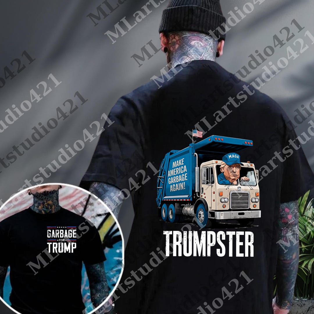 Trumpster Trumpster Garbage for Trump 2 Side Png, Time to Take Out the Garbage ...