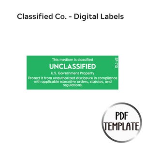 Könnte beinhalten: Ein grünes Etikett mit dem Text "UNCLASSIFIED" und "U.S. Government Property". Das Etikett enthält auch den Text "Protect it from unauthorized disclosure..." und den Text "SF-710". Die Worte "Classified Co. - Digital Labels" stehen oben.