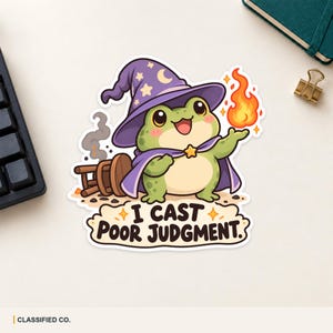 Frog Wizard Vinyl Sticker - I Cast Poor Judgment