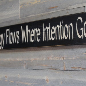 Energy Flows Where Intention Goes Wood Sign Inspirational Wood Sign