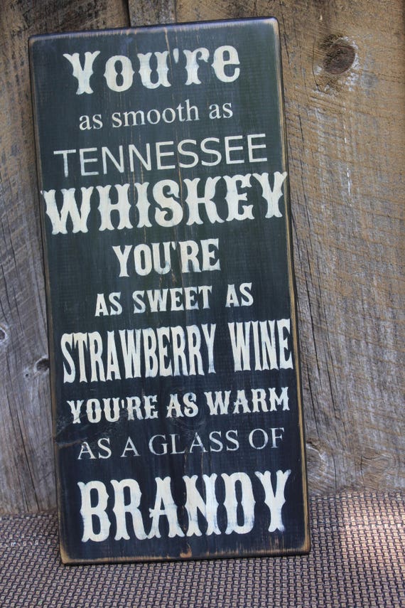 Tennessee Whiskey Lyrics Wood Sign Primitive Wood Sign Music Etsy Tennessee Whiskey Lyrics Wood Sign Primitive Wood Sign Music Etsy