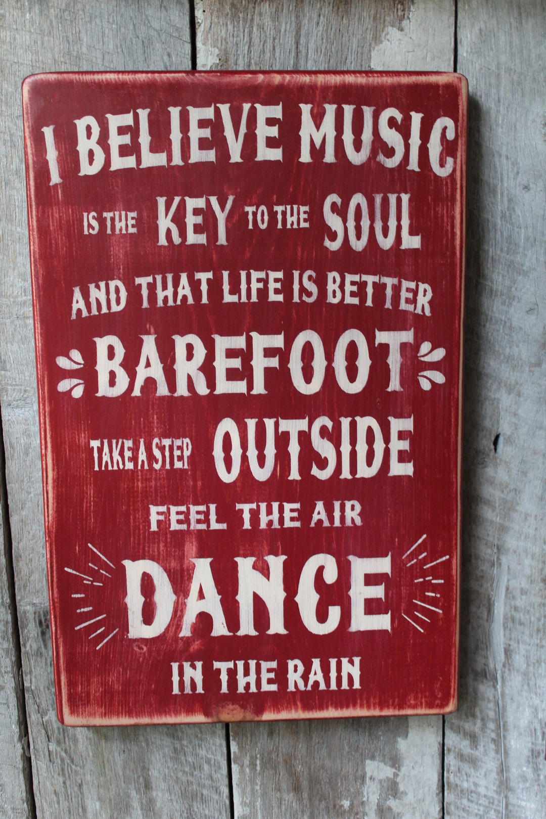 I Believe Music is the Key to the Soul Amd That Life is Better Barefoot ...