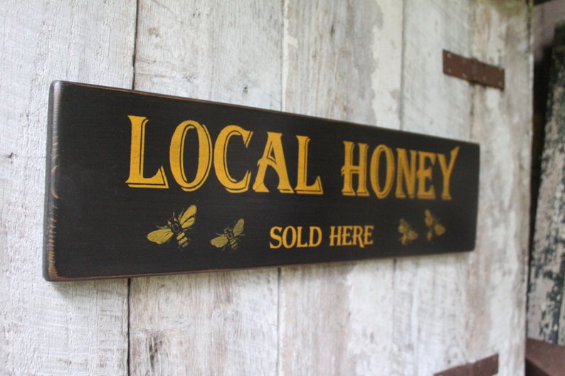 Local Honey Sold Here Wood Sign Kitchen Decor Beekeeper Sign Primitive Wood Sign Farmhouse Decor Market Decor
