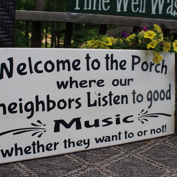 Neighbors Listen To Good Music Porch Sign