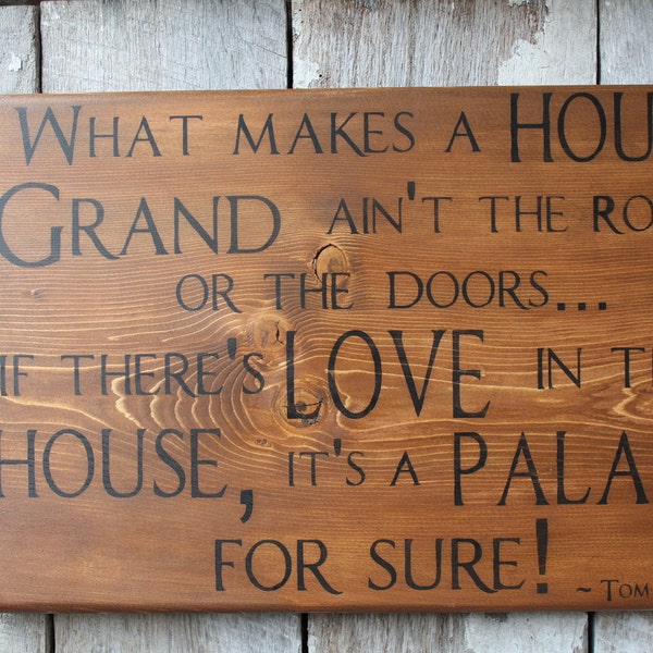 Primitive Wood SignWhat Makes a House Grand ain't the roof or the doors. Tom Waits Quote Music Lyrics House Warming Gift New Home Gift