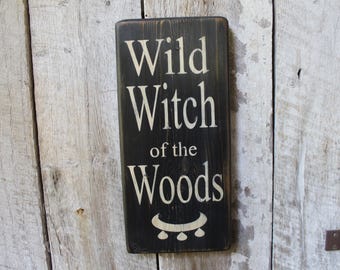 Wild Witch of The Woods Wood sign Goddess Symbol Wicca Witch Sign Hippie Decor Boho Decor Babe Cave Druid Pagan Witchcraft