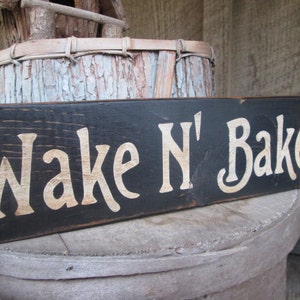 Primitive Wood Sign Wake N' Bake Bar Decor Hippie Decor Weed Decor Boho Decor Dorm Cabin Rustic 420 Bar Decor Cannabis Sign Dispensary Decor image 3