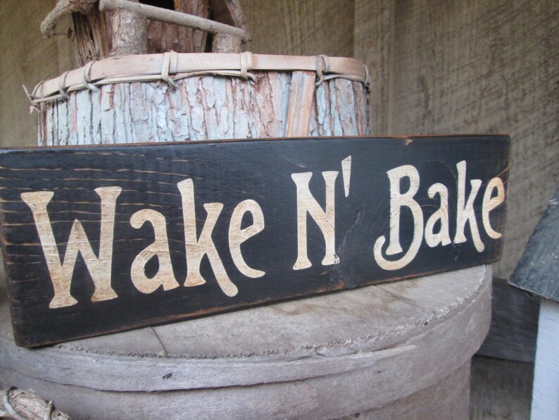 Primitive Wood Sign Wake N' Bake Bar Decor Hippie Decor Weed Decor Boho Decor Dorm Cabin Rustic 420 Bar Decor Cannabis Sign Dispensary Decor image 3