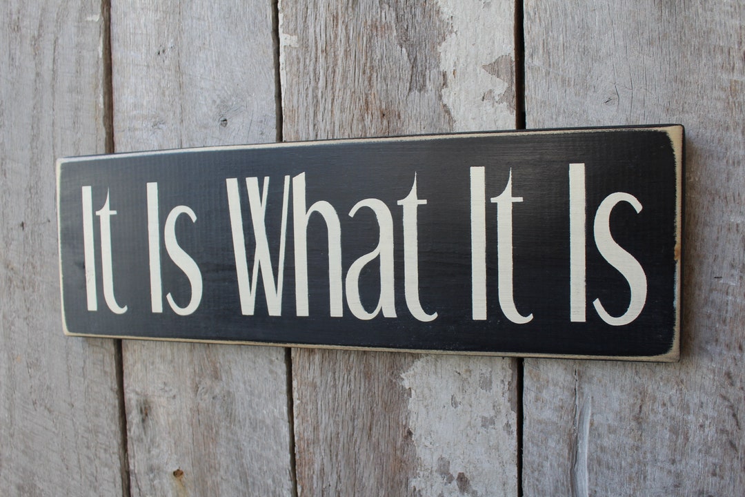 It is What It is Wood Sign Etsy